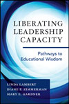 Liberating Leadership Capacity by Linda Lambert